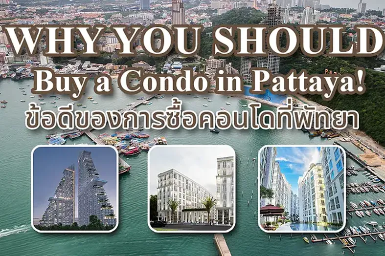 Top Benefits of Buying a Condo in Pattaya for Your Dream Life