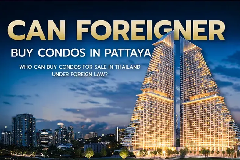 Can foreigner buy Condos in Pattaya, Thailand