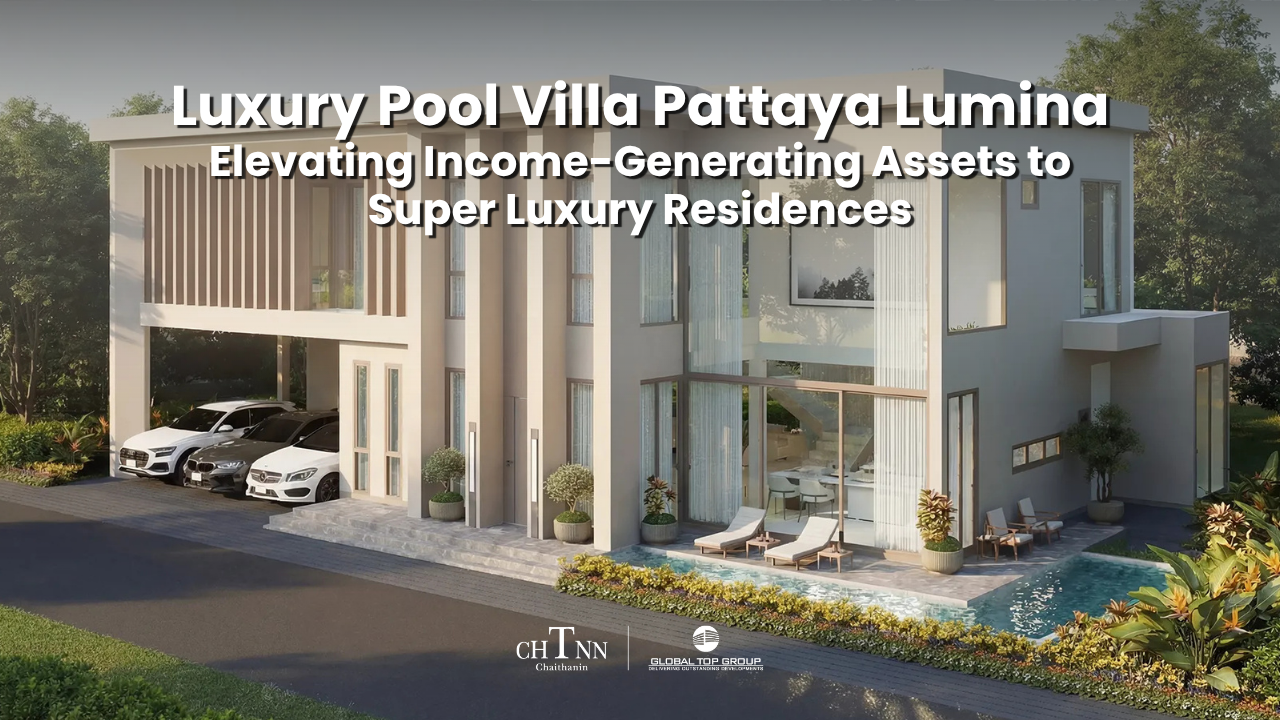 Luxury Pool Villa Pattaya Lumina: Super Luxury Residence Assets