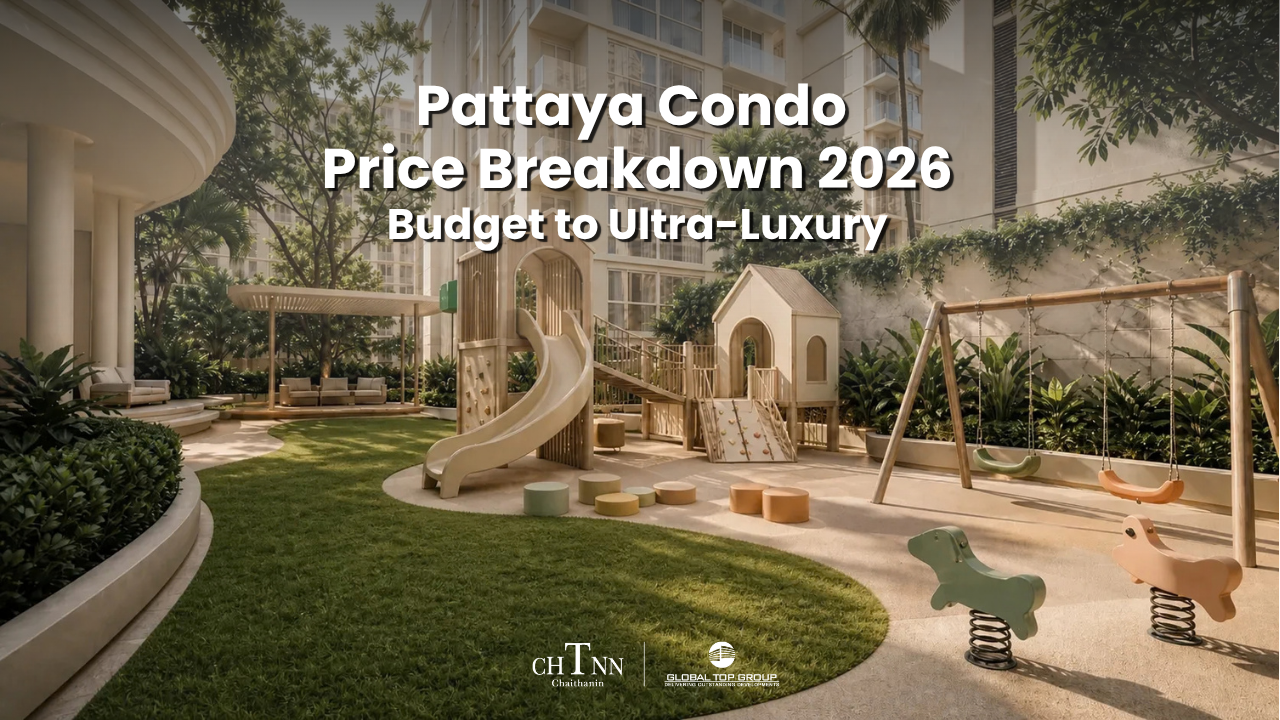 คอนโดพัทยา ราคา เริ่มต้นเท่าไหร่ ปี 2026 เจาะตลาดคอนโด Ultra-Luxury คุ้มไหม