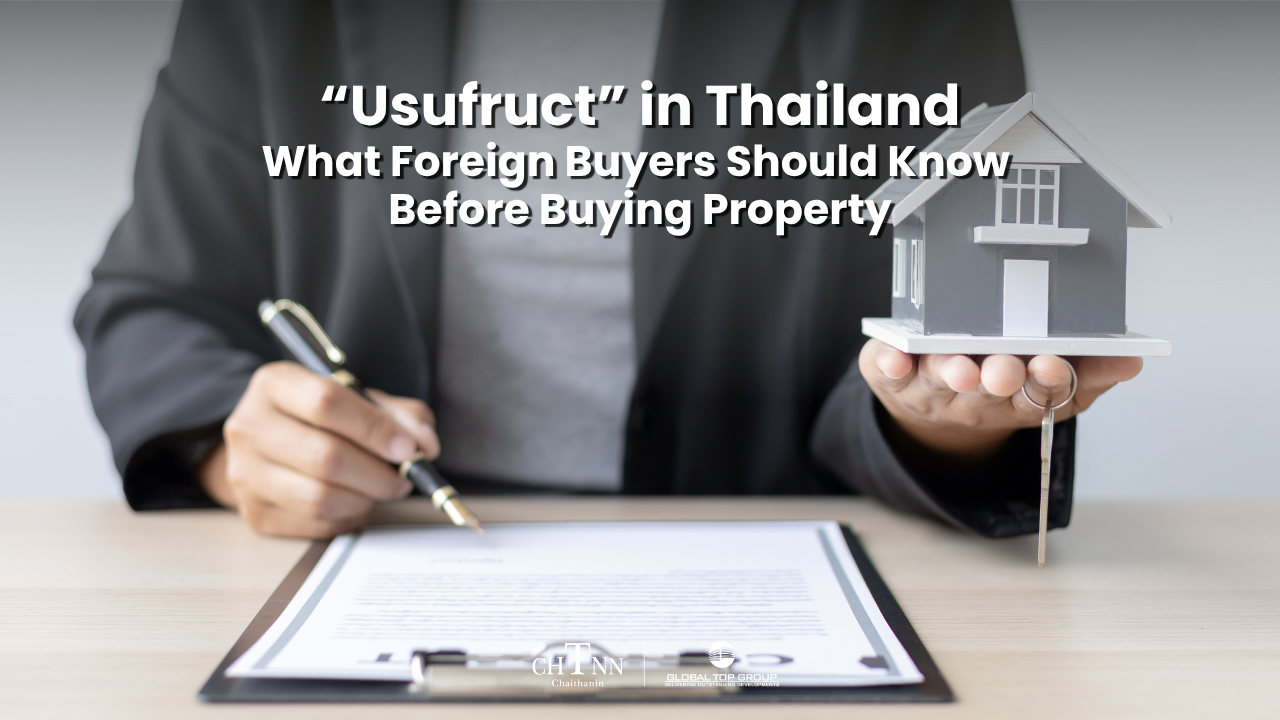 Understanding “Usufruct” in Thailand: What Foreign Buyers Should Know Before Buying Property